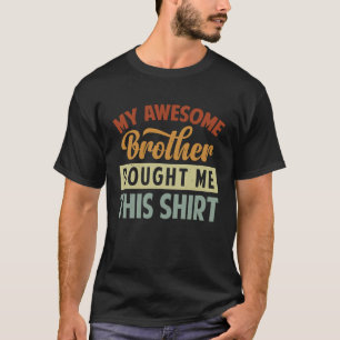 Camiseta Mi increíble hermano pequeño me compró esto