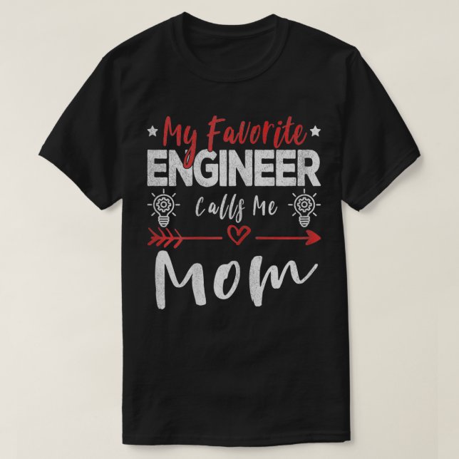 Camiseta Mi Ingeniera Favorita Me Llama Mamá Ingeniera (Diseño del anverso)