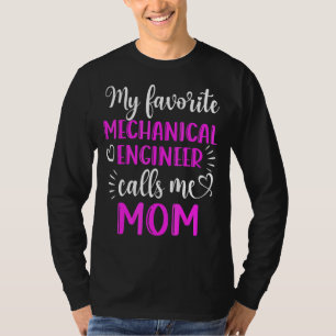 Camiseta Mi Ingeniero Mecánico Favorito Me Llama Mamá Mothe