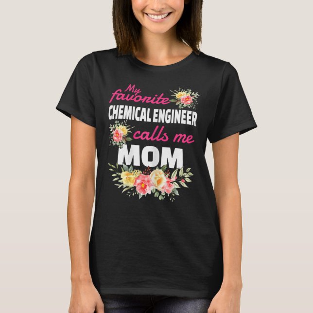 Camiseta Mi Ingeniero Químico Favorito Me Llama Mamá (Anverso)