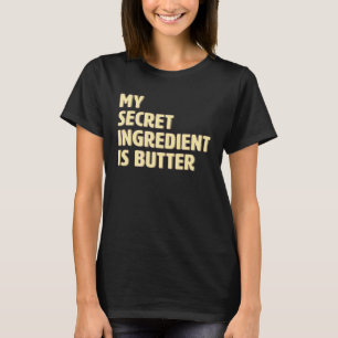 Camiseta Mi Ingrediente Secreto Es Cocina De Cocina De Mant