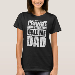 Camiseta Mi Investigador Privado Favorito Me Llama Papá