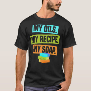 Camiseta Mi Jabón Fabricado A Mano Fabricando Jabón