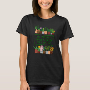 Camiseta Mi jardín de contenedores está llamando  Jardinero