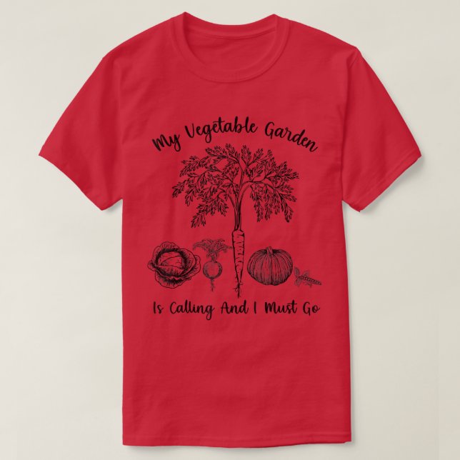 Camiseta Mi Jardín De Verduras Está Llamando A Ga Vegetaria (Diseño del anverso)