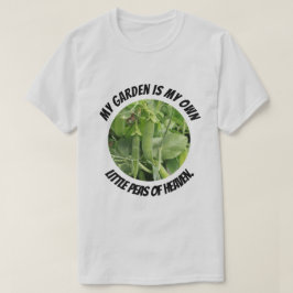 Camiseta Mi jardín es mis guisos del cielo