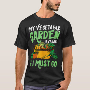 Camiseta Mi Jardín Vegetal Está Llamando Y Debo Ir Corta