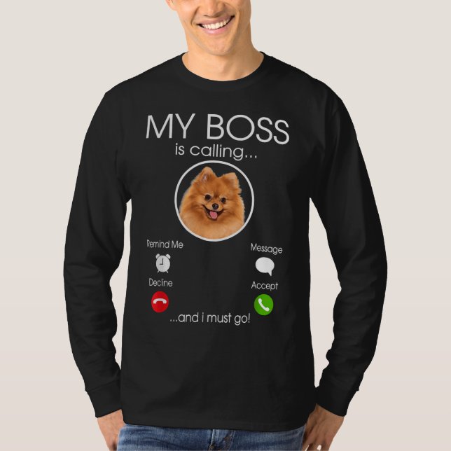 Camiseta Mi jefe llama amor divertido a los perros de raza  (Anverso)