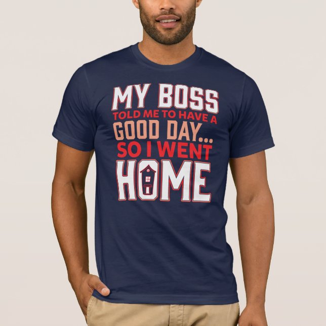 Camiseta Mi jefe me dijo que tuviera un buen Chiste de empl (Anverso)