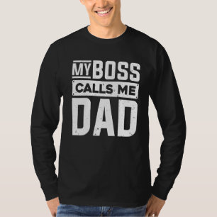 Camiseta Mi Jefe Me Llama Papá Hijos Padre Padres