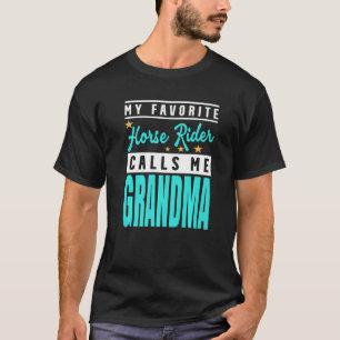Camiseta Mi jinete de caballos favorito me llama abuela