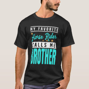 Camiseta Mi jinete de caballos favorito me llama hermano