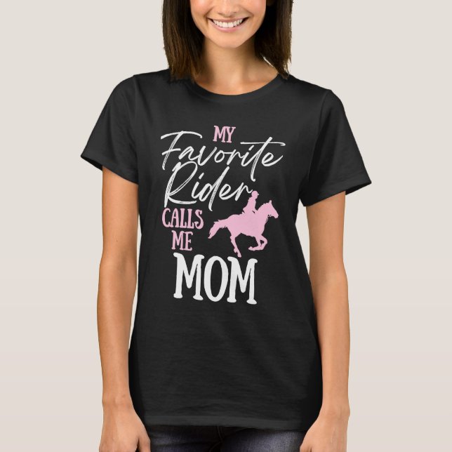 Camiseta Mi jinete favorito me llama a mamá ecuestre de cab (Anverso)
