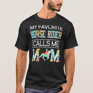 Camiseta Mi jinete favorito me llama Día de la Madre