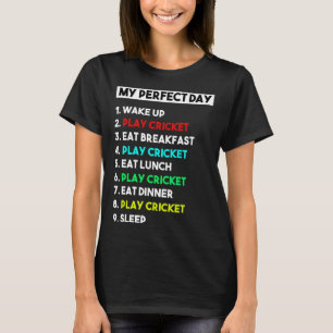 Camiseta Mi juego de críquet perfecto para el día