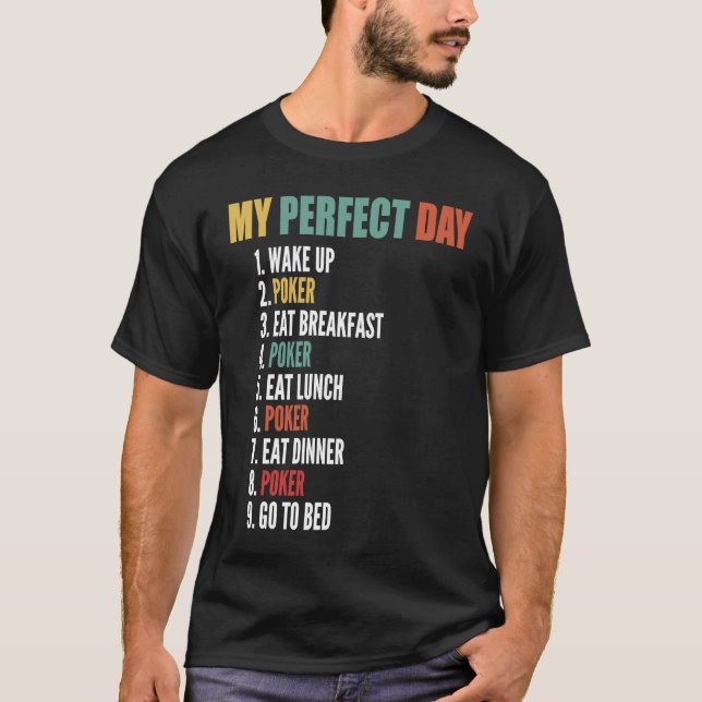 Camiseta Mi juego de póquer divertido para el día perfecto (Anverso)