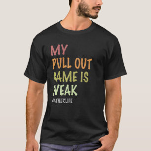 Camiseta Mi juego de retiro es débil nuevo padre padre Chis