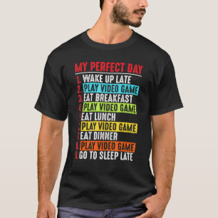 Camiseta Mi juego de vídeo perfecto para el día