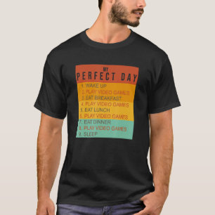 Camiseta Mi juego de vídeo perfecto para el día