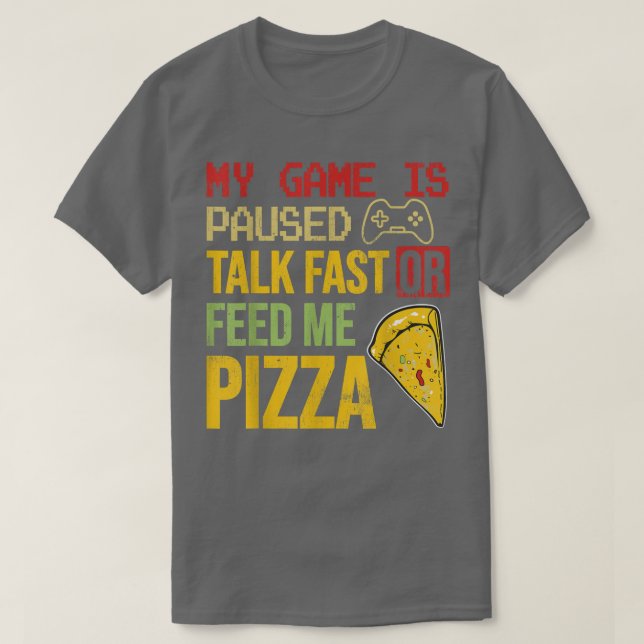 Camiseta Mi Juego Se Pausa Hablar Rápido O Me Alimenta Grac (Diseño del anverso)