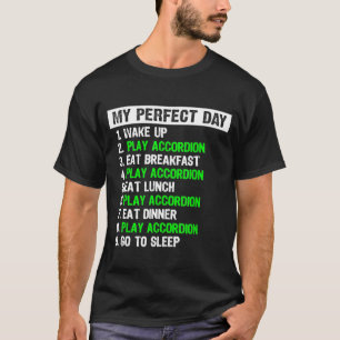 Camiseta Mi jugador de acordeón de día perfecto