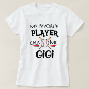 Camiseta Mi jugador de béisbol preferido me llama Gigi