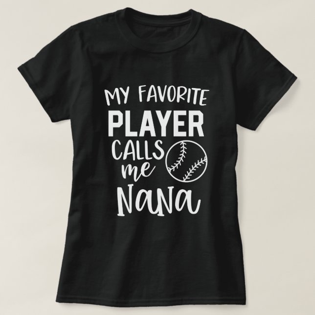 Camiseta Mi jugador de béisbol preferido me llama Nana (Diseño del anverso)