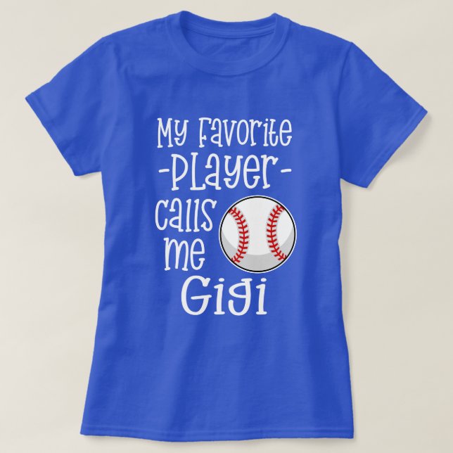 Camiseta Mi jugador de béisbol preferido me llama regalo de (Diseño del anverso)