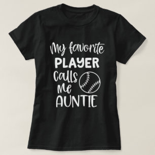 Camiseta Mi jugador de béisbol preferido me llama tía