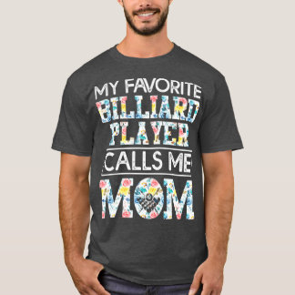 Camiseta mi jugador de billar favorito me llama mamá