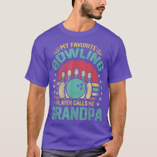 Camiseta Mi Jugador De Bowling Favorito Me Llamó Abuelo Por