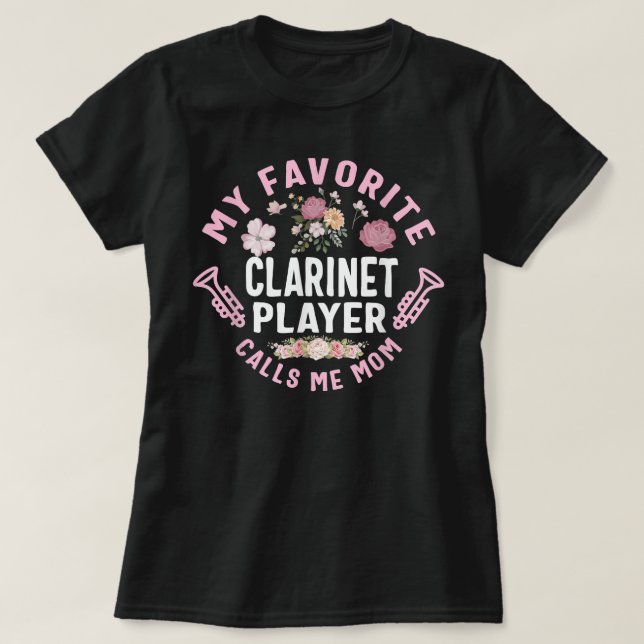 Camiseta Mi jugador de Clarinet favorito me llama mamá madr (Diseño del anverso)