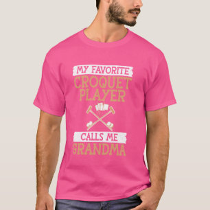 Camiseta Mi jugador de croquet favorito me llama Grandma Cr