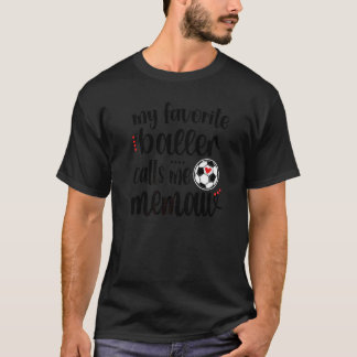 Camiseta Mi jugador de fútbol favorito me llama abuela Mema