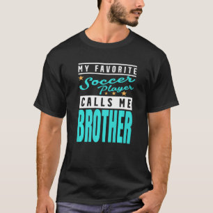 Camiseta Mi jugador de fútbol favorito me llama fútbol herm