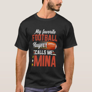 Camiseta Mi jugador de fútbol favorito me llama Mina Día de