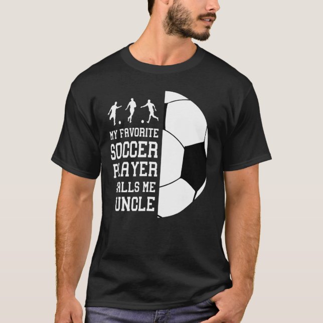 Camiseta Mi jugador de fútbol favorito me llama tío (Anverso)