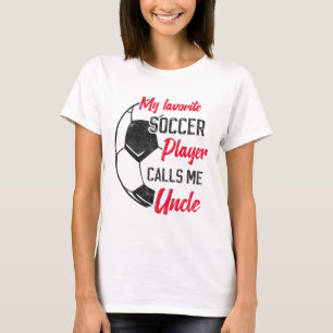 Camiseta Mi jugador de fútbol favorito me llama tío Soccer