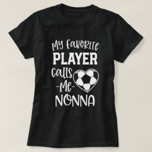 Camiseta Mi jugador de fútbol preferido me llama regalo de