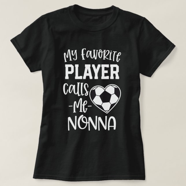 Camiseta Mi jugador de fútbol preferido me llama regalo de (Diseño del anverso)