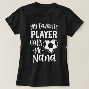 Camiseta Mi jugador de fútbol preferido me llama regalo de