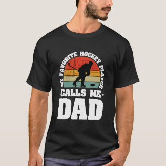 Camiseta Mi jugador de hockey favorito me llama papá Día de