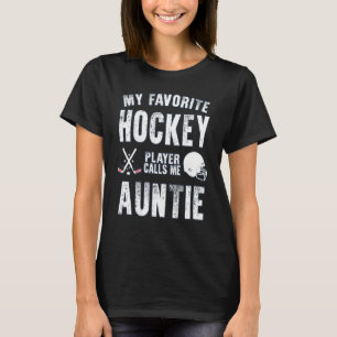 Camiseta Mi jugador de hockey favorito me llama tía por aun