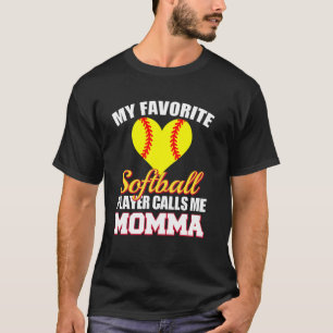 Camiseta Mi jugador de sóftbol favorito me llama Momma Soft
