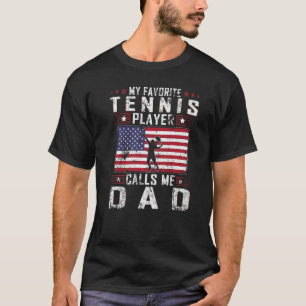 Camiseta Mi jugador de tenis favorito me llama papá padre