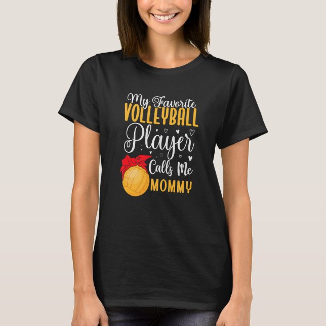 Camiseta Mi jugador de voleibol favorito me llama Mamá Cute (Anverso)