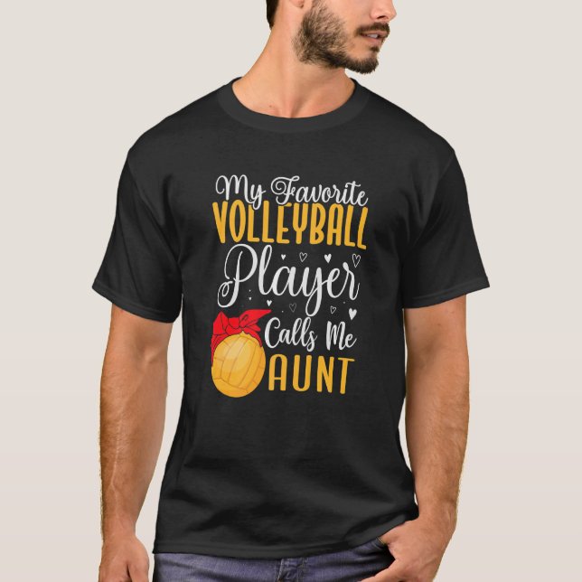 Camiseta Mi jugador de voleibol favorito me llama tía Cute (Anverso)