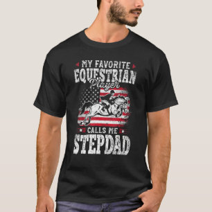 Camiseta Mi jugador ecuestre favorito me llama Stepdad Fat