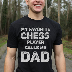 Camiseta Mi jugador favorito de ajedrez me llama papá