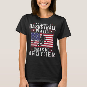 Camiseta Mi jugador favorito de baloncesto me llama Brothe